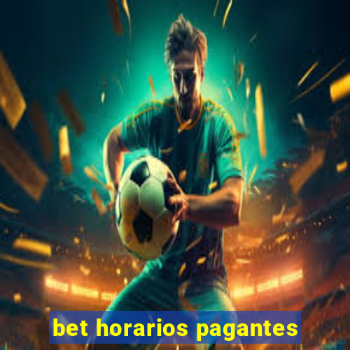 bet horarios pagantes